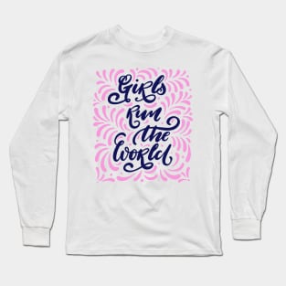 Girls Run The World Inspiration Positive Girly Quote Long Sleeve T-Shirt